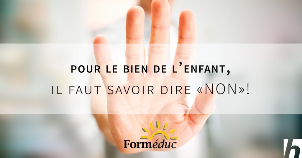 Pour le bien de l’enfant, il faut savoir dire « non! »
