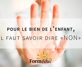 Pour le bien de l’enfant, il faut savoir dire « non! »